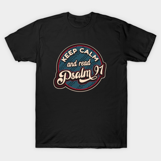 Psalm 91 T-Shirt by Foxxy Merch